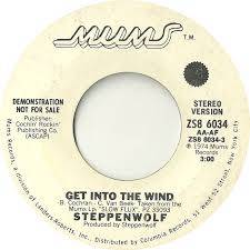 Steppenwolf : Get into the Wind